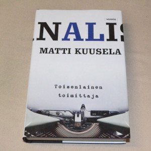 Matti Kuusela Journalisti - Toisenlainen toimittaja